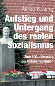  978-3-947094-04-2;Kosing-Aufstieg und Untergang des realen Sozialismus.jpg - Bild