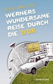  978-3-947094-44-8;Domke-Schulz-WernersWundersameReiseDurchDieDDR.jpg - Bild