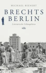  978-3-947215-27-0;Bienert-Brechts Berlin.jpg - Bild