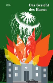  978-3-947380-84-8;P.M. Widmer-Das Gesicht des Hasen.jpg - Bild