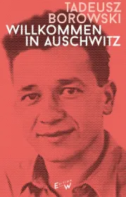  978-3-949671-07-4;Borowski-WillkommenInAuschwitz.jpg - Bild