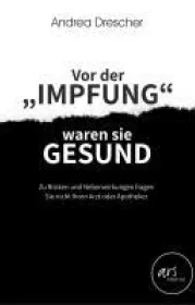  978-3-9505234-1-6;Drescher-VorDerImpfungWarenSieGesund.jpg - Bild