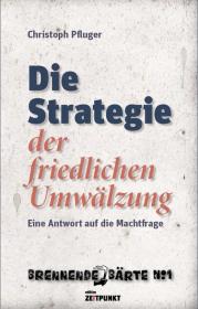  978-3-9523955-9-2;Pfluger-Die Strategie der friedlichen Umwälzung.jpg - Bild