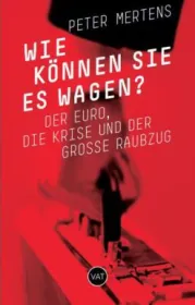  978-3-95518-003-4;Mertens-Wie können-sie-es-wagen.jpg - Bild