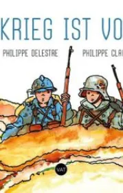  978-3-95518-009-6;Delestre_Claudel-Der Krieg ist vorbei.jpg - Bild