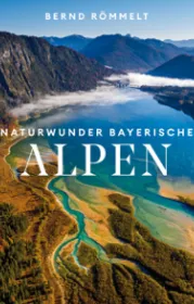  978-3-95728-411-2;Römmelt-NaturwunderBayerischeAlpen.jpg - Bild