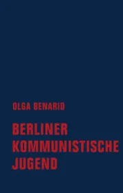  978-3-95732-568-6;Benario-Berliner Kommunistische Jugend.jpg - Bild