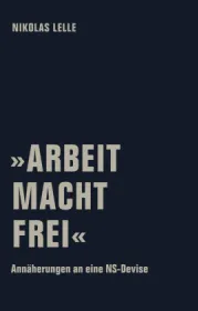  978-3-95732-585-3;Lelle-Arbeit macht frei.jpg - Bild