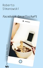  978-3-95757-057-4;Simanowski-Facebook-Gesellschaft.jpg - Bild