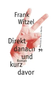  978-3-95757-477-0;Witzel-Direkt danach und kurz davor.jpg - Bild
