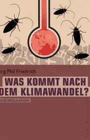  978-3-95788-179-3 ;Friedrich-WAs kommt nach dem Klimawandel.jpg - Bild