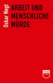  978-3-95829-771-5;Negt-ArbeitUndMenschlicheWürde.jpg - Bild