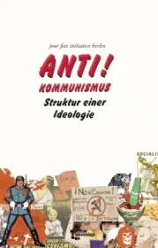 978-3-96042-021-7;jour fixe initative Berlin-Anti! Kommunismus.jpg - Bild
