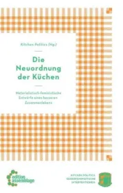  978-3-96042-157-3;kitchen politics-Die Neuordnung der Küchen.jpg - Bild