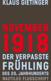 978-3-96054-075-5;Gietinger-November-1918-Der-verpasste-Frühling.jpg - Bild