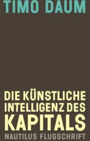 978-3-96054-190-5;Daum-Die künstliche Intelligenz des Kapitals.jpg - Bild