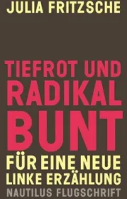 978-3-96054-192-9;Fritzsche-Tiefrot und radikal bunt.jpg - Bild