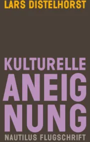 978-3-96054-268-1;Distelhorst-KulturelleAneignung.jpg - Bild