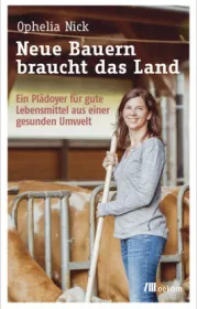 978-3-96238-122-6;Nick-Neue Bauern braucht das Land.jpg - Bild