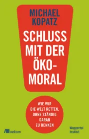 978-3-96238-131-8;Kopatz-Schluss mit der Ökomoral.jpg - Bild