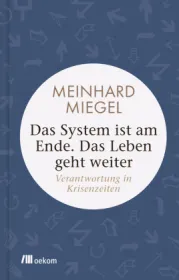  978-3-96238-208-7;Miegel-DasSystemIstAmEnde.jpg - Bild