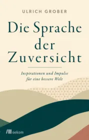  978-3-96238-368-8;Grober-DieSpracheDerZuversicht.jpg - Bild
