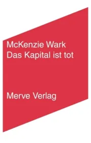  978-3-96273-043-7;Wark-DasKapitalIstTot.jpg - Bild