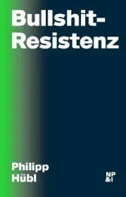  978-3-96476-009-8;Hübl-Bullshit-Resistenz.jpg - Bild