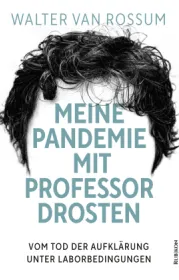  978-3-96789-012-9;VanRossum-MeinePandemieMitProfessorDrosten.jpg - Bild