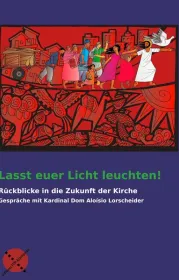  978-3-9816982-1-3;Kardinal Lorscheider-Lasst euer Licht leuchten.jpg - Bild