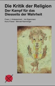  978-3-9816982-4-4;Hinkelammert_Eigenmann_Füssel-Kritik der Religion.jpg - Bild