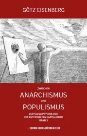  978-3-9818195-3-3;Eisenberg-Anarchismus und Populismus.jpg - Bild