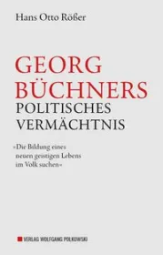  978-3-9818195-4-0;Rößer-GeorgBüchnersPoliitschesVermächtnis.jpg - Bild