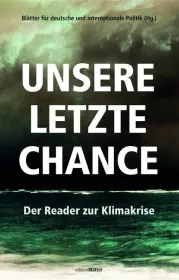  978-3-9821323-0-3;Blätter für deutsche und internationale Politik-Unsere letzte Chance.jpg - Bild