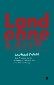  978-3-9822771-6-5;Esfeld-LandOhneMut.jpg - Bild