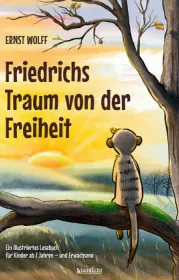  978-3-98584-230-8;Wolff-FriedrichsTraumVonDerFreiheit.jpg - Bild