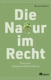  978-3-98726-122-0;Söhnlein-DieNaturImRecht.jpg - Bild