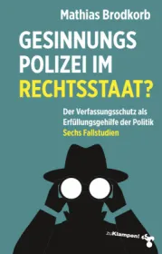  978-3-98737-016-8;Brodkorb-Gesinnungspolizei im Rechtsstaat.jpg - Bild