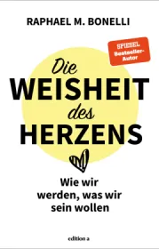 978-3-99001-677-0;Bonelli-DieWeisheitDesHerzens.jpg - Bild