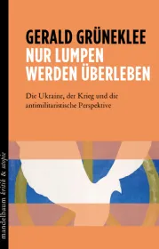  978-3-99136-509-9;Grüneklee-Nur Lumpen werden überleben.PNG - Bild