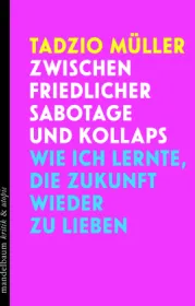  978-3-99136-512-9;Müller-Zwischen friedlicher Sabotage und Kollaps.jpg - Bild