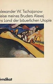  Tschajanow-Die Reise meines Bruders.JPG - Bild
