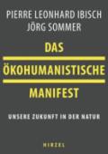  978-3-7776-2865-3;Ibisch-Sommer-DasÖkohumanistischeManifest.jpg - Bild