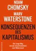  978-3-86489-355-1;Chomsky-Waterstone-KonsequenzenDesKapitalismus.jpg - Bild